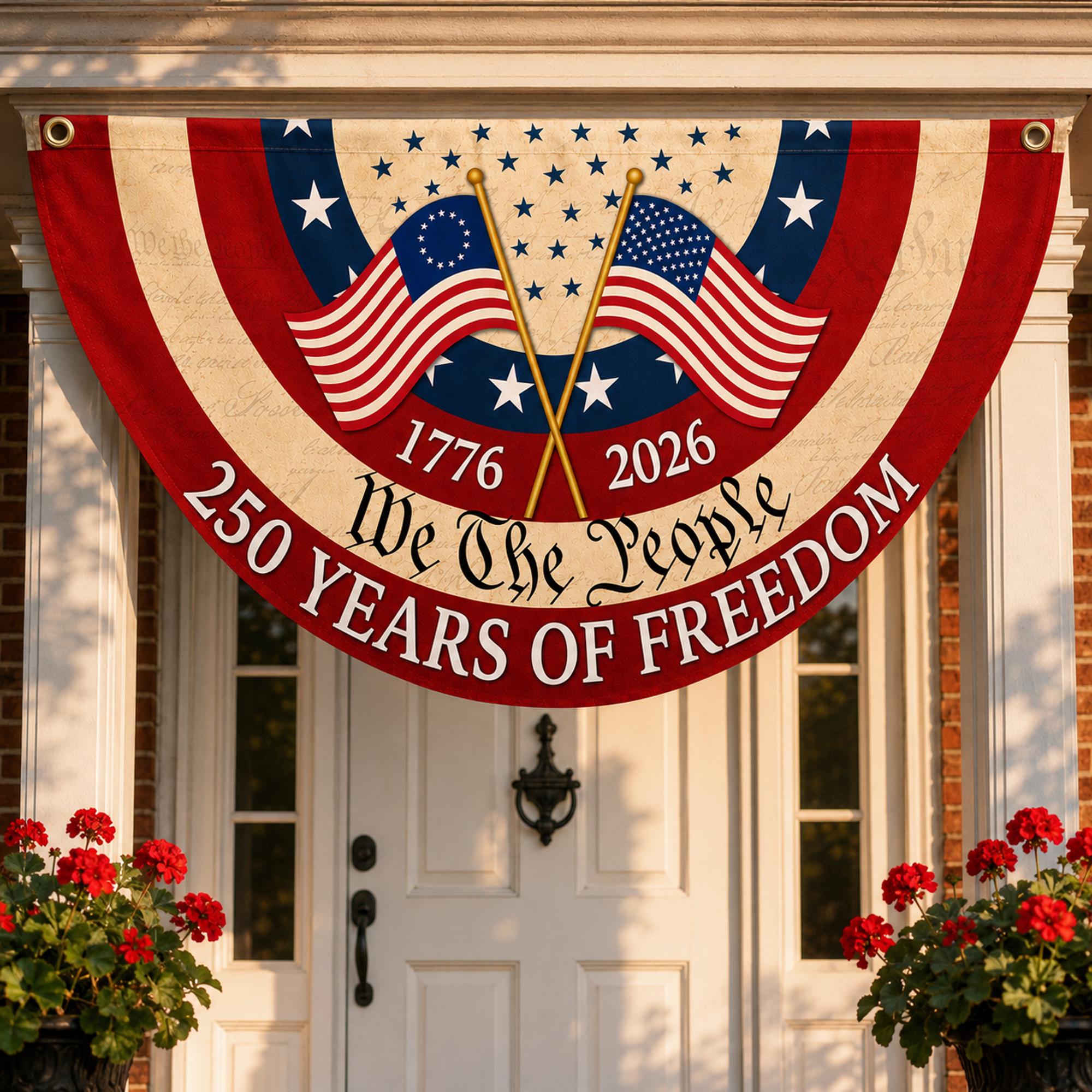 250th Anniversary Banner, Patriotic Fence Banner, We The People Banner, 1776 2026 Banner, American Flag