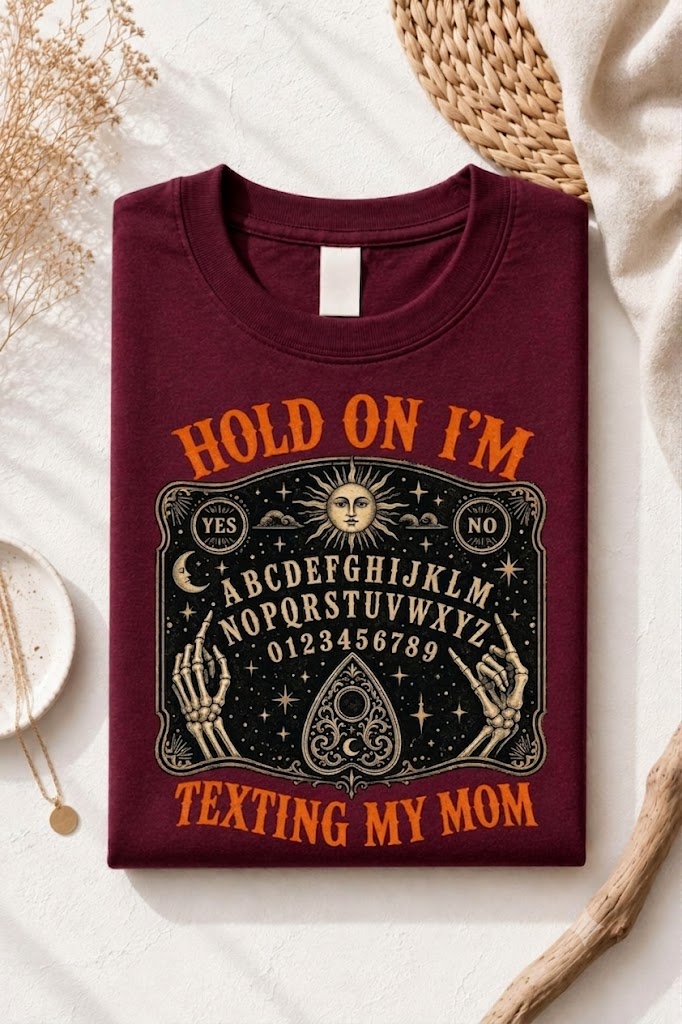 Hold On I’m Texting My Mom Shirt, Board Graphic Tee, Unisex Halloween Top, Spooky Graphic