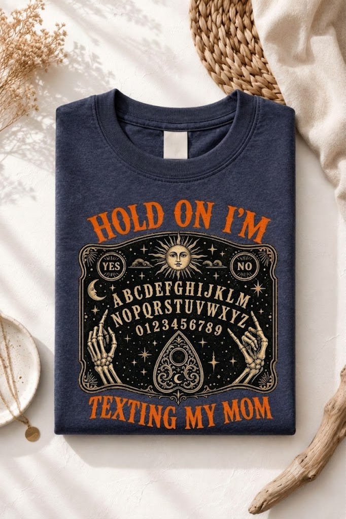 Hold On I’m Texting My Mom Shirt, Board Graphic Tee, Unisex Halloween Top, Spooky Graphic