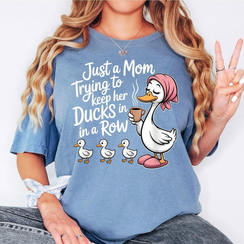 Funny Duck Mom Shirt, Just A Mom Trying To Keep Her Ducks In A Row Shirt, Cute Mama Tee