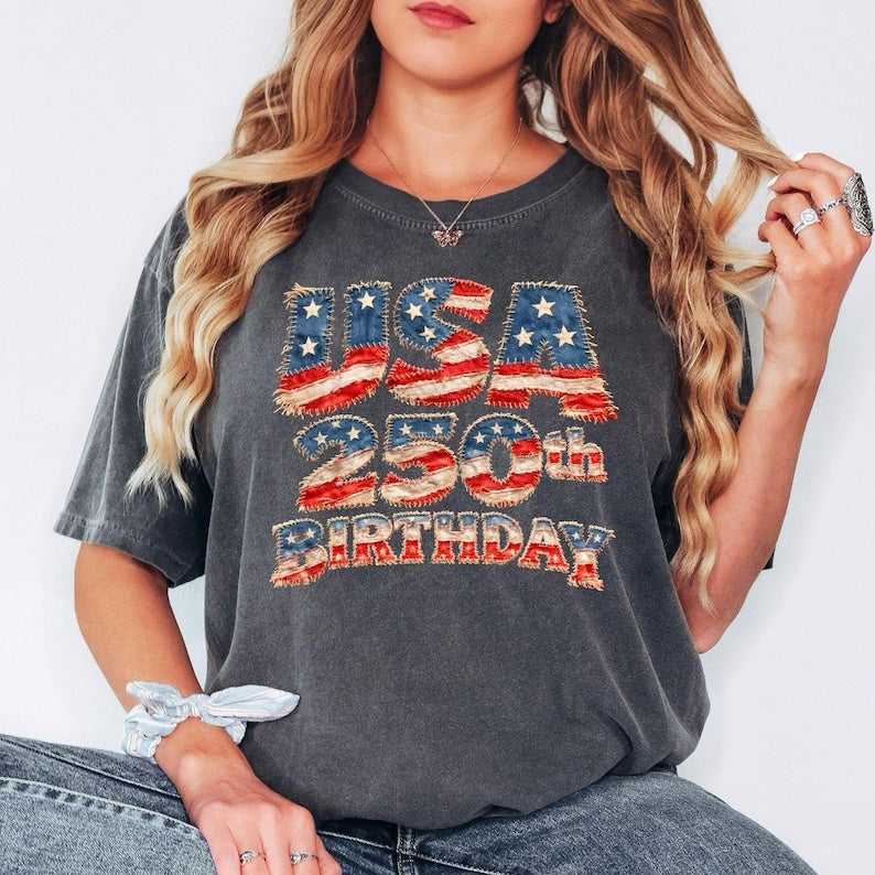 USA 250th Birthday Shirt, America 250th Anniversary - Print Only — Not a Patch