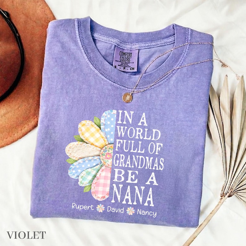 Personalized Nana Faux Patchwork T-Shirt, In A World Full Of Grandmas Be A Nana Tee, Mother's Day Gift for Grandma