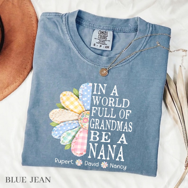 Personalized Nana Faux Patchwork T-Shirt, In A World Full Of Grandmas Be A Nana Tee, Mother's Day Gift for Grandma