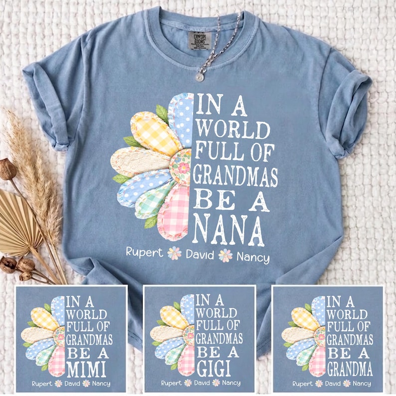 Personalized Nana Faux Patchwork T-Shirt, In A World Full Of Grandmas Be A Nana Tee, Mother's Day Gift for Grandma
