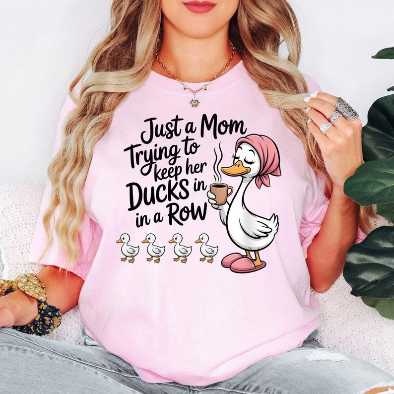 Funny Duck Mom Shirt, Just A Mom Trying To Keep Her Ducks In A Row Shirt, Cute Mama Tee