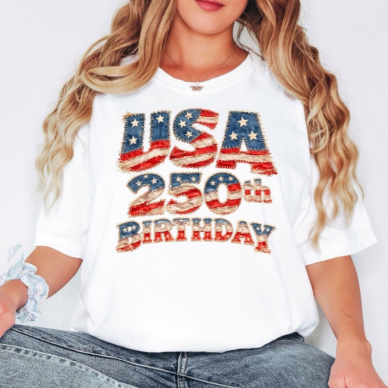 USA 250th Birthday Shirt, America 250th Anniversary - Print Only — Not a Patch