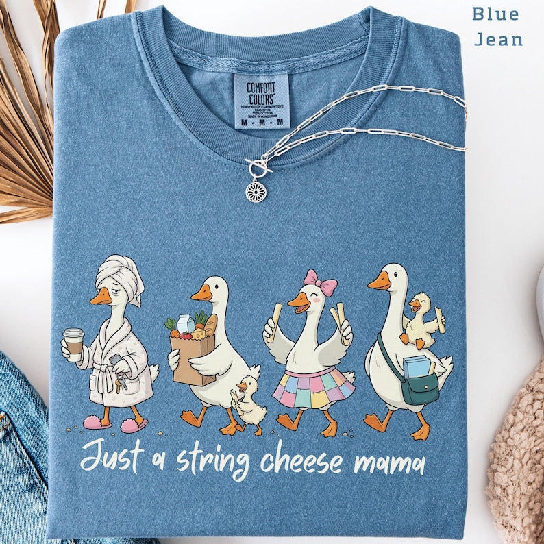 Just A String Cheese Mama Era Mama Shirt, Trendy Motherhood Tee, Funny Silly Goose Mom T-Shirt