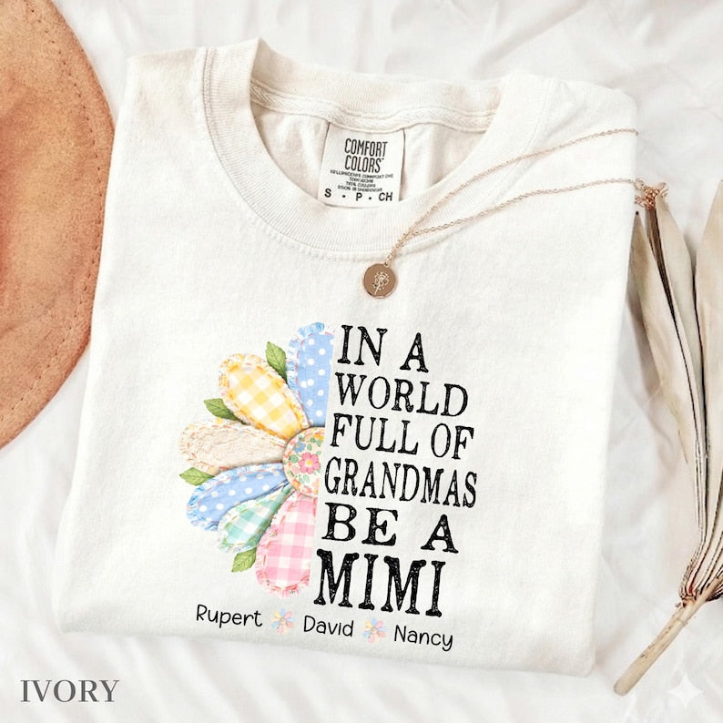 Personalized Nana Faux Patchwork T-Shirt, In A World Full Of Grandmas Be A Nana Tee, Mother's Day Gift for Grandma