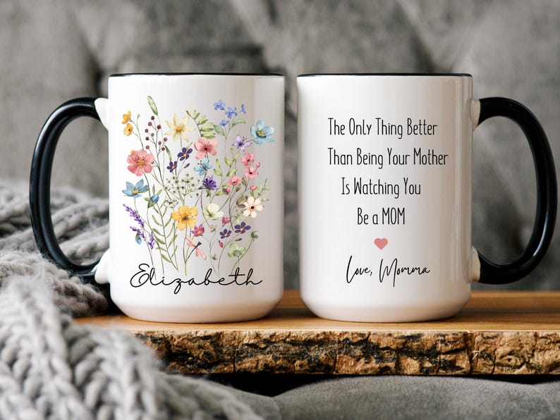 New Mom Gift, To My Daughter Coffee Mug, Only Thing Better Than Being Your Mother
