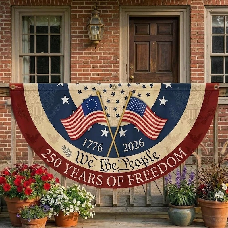 250th Anniversary Banner, We The People Banner, 1776 2026 250 Years of Freedom Banner