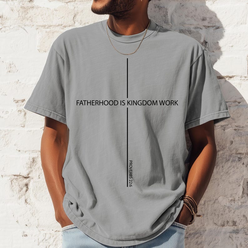 Fatherhood Is Kingdom Work Shirt Gift for Dad Christian