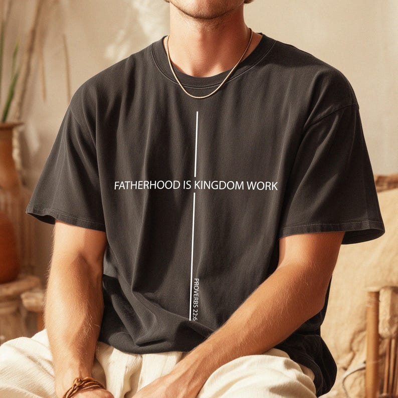 Fatherhood Is Kingdom Work Shirt Gift for Dad Christian