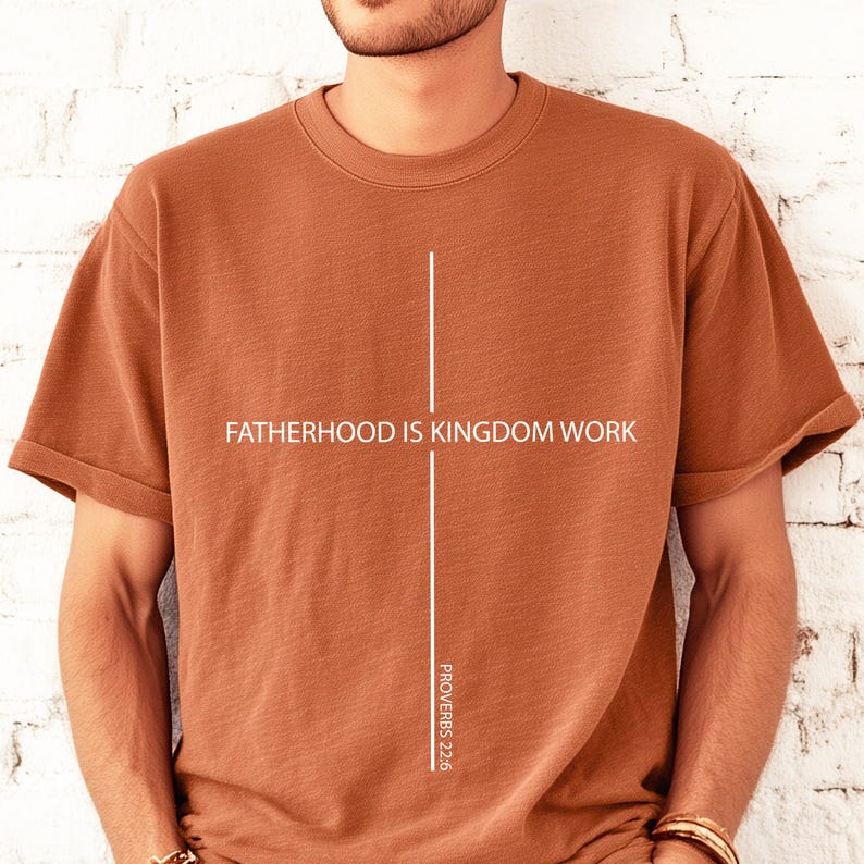Fatherhood Is Kingdom Work Shirt Gift for Dad Christian