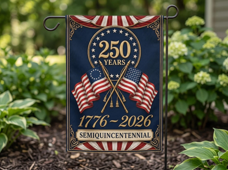 250th Anniversary Garden Flag, Patriotic 1776 2026 Semiquincentennial Yard Decor