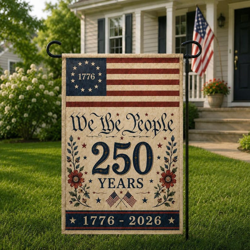 250 Years Garden Flag, We The People Flag Decor, Independence Day