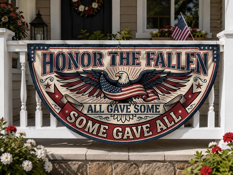 Honor the Fallen Fence Flag | All Gave Some Some Gave All Eagle Veteran Memorial Day