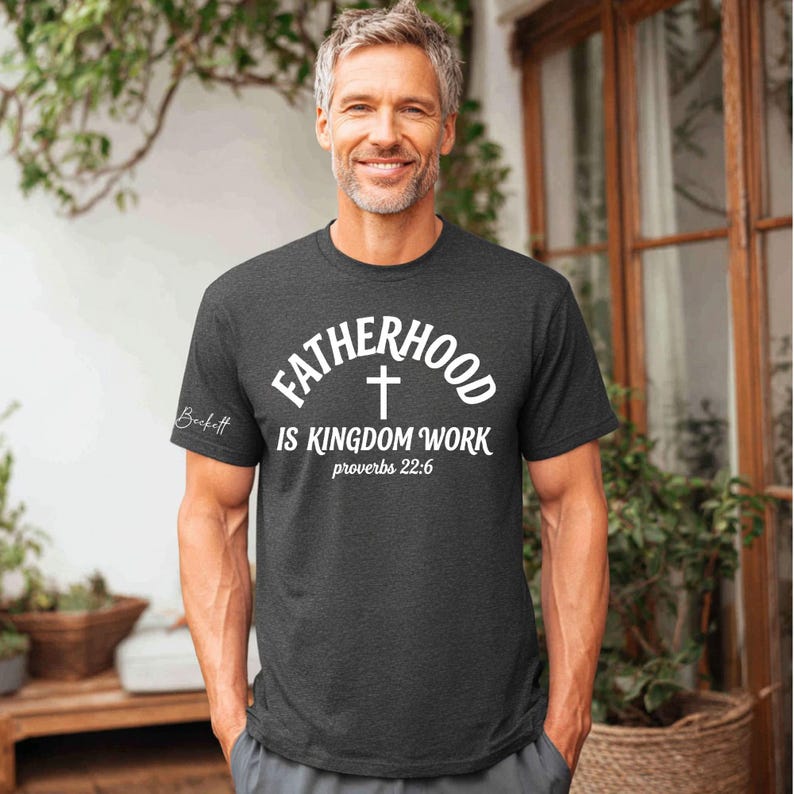 Custom Bible Verse Fatherhood Shirt Personalized Fatherhood Is Kingdom Work Tees