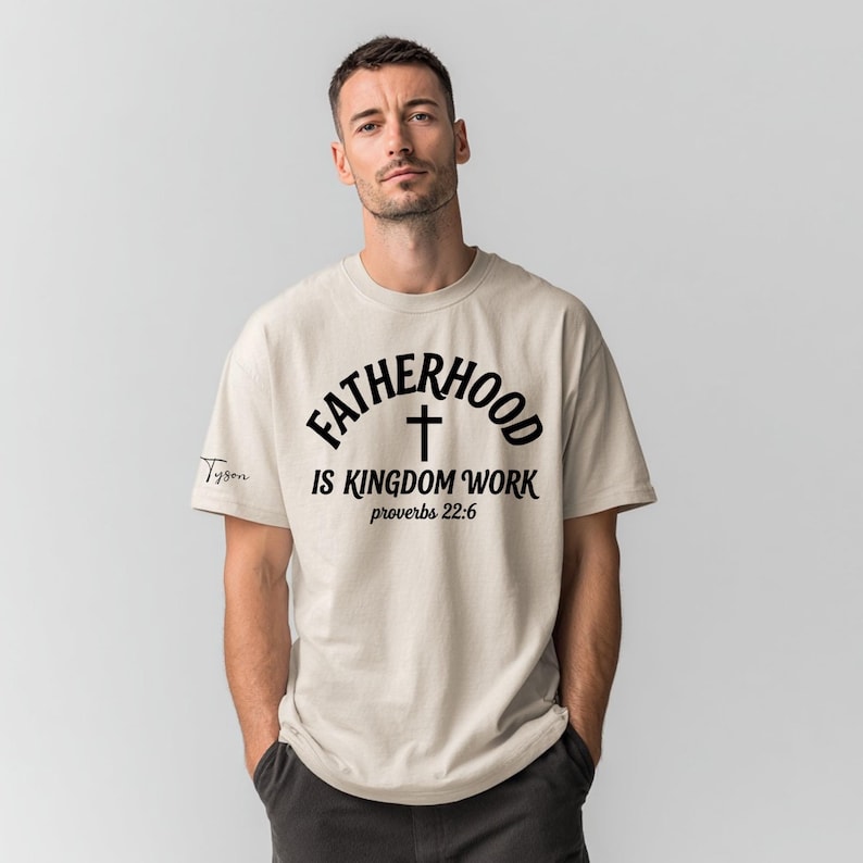 Custom Bible Verse Fatherhood Shirt Personalized Fatherhood Is Kingdom Work Tees
