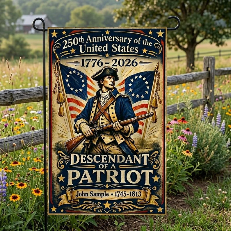 Custom Descendant of a Patriot Garden Flag, Personalized Ancestor Name 1776-2026 Patriotic Decor