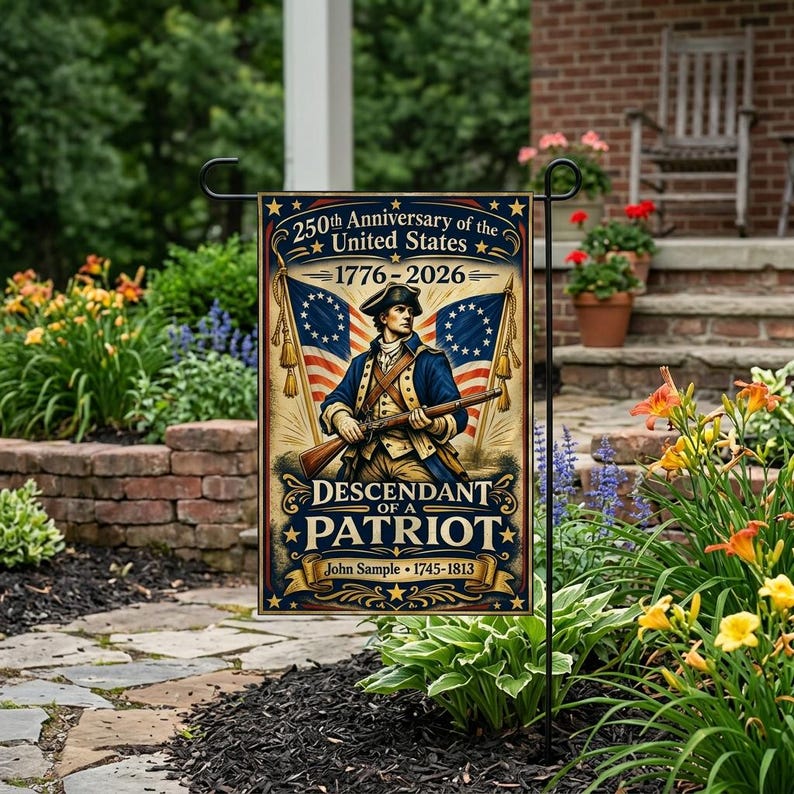 Custom Descendant of a Patriot Garden Flag, Personalized Ancestor Name 1776-2026 Patriotic Decor