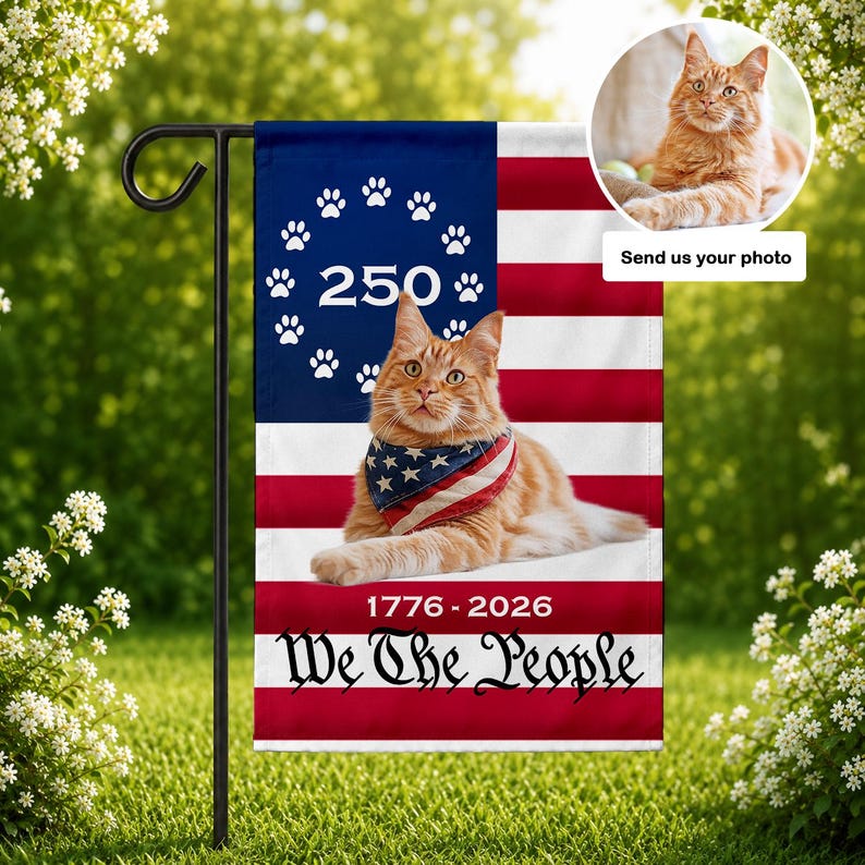 Custom Cat Photo Garden Flag, Personalized Pet Memorial Flag, 4th of July We The People 250 Years Flag