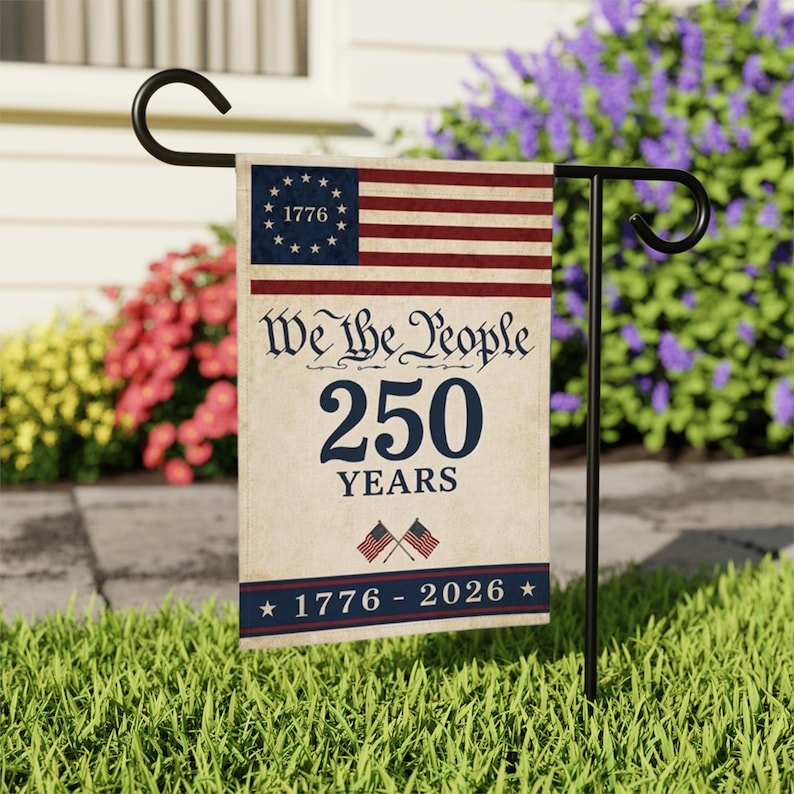 America 250 Years Garden Flag, We The People Flag