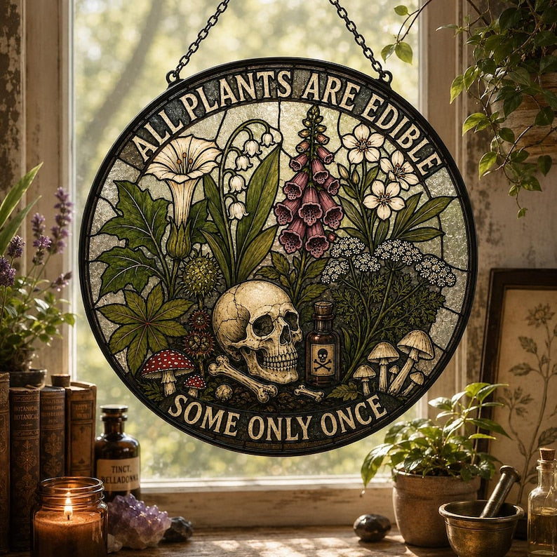 All Plants Are Edible Stained Glass Suncatcher, Funny Gothic Botanical Window Hanging, Dark Humor Plant Lover Gift