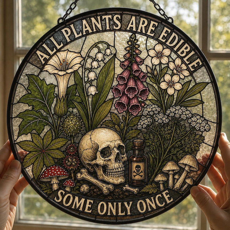 All Plants Are Edible Stained Glass Suncatcher, Funny Gothic Botanical Window Hanging, Dark Humor Plant Lover Gift