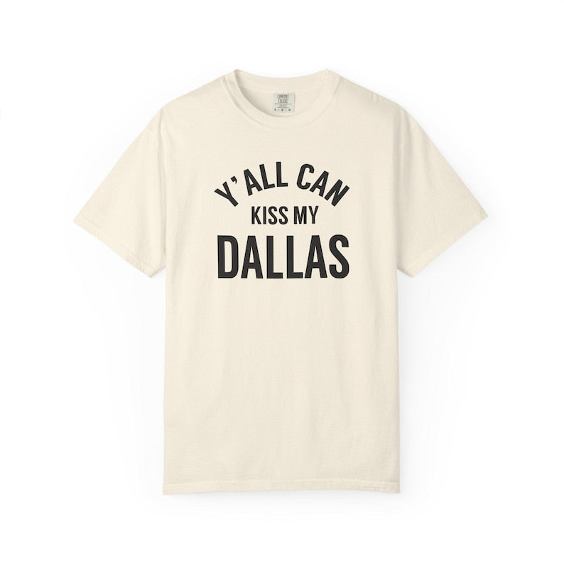E.H Y'all Can Kiss My Dallas Shirt, World Soccer Texas 2026 Shirt