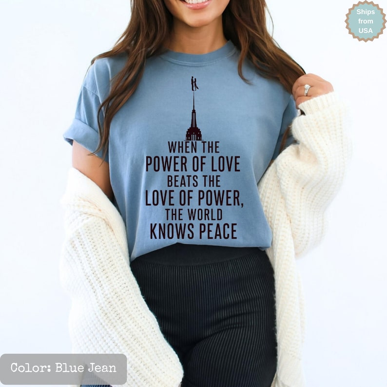 When The Power Of Love Beats The Love Of Power The World Knows Peace, NYC Skyline Graphic Shirt