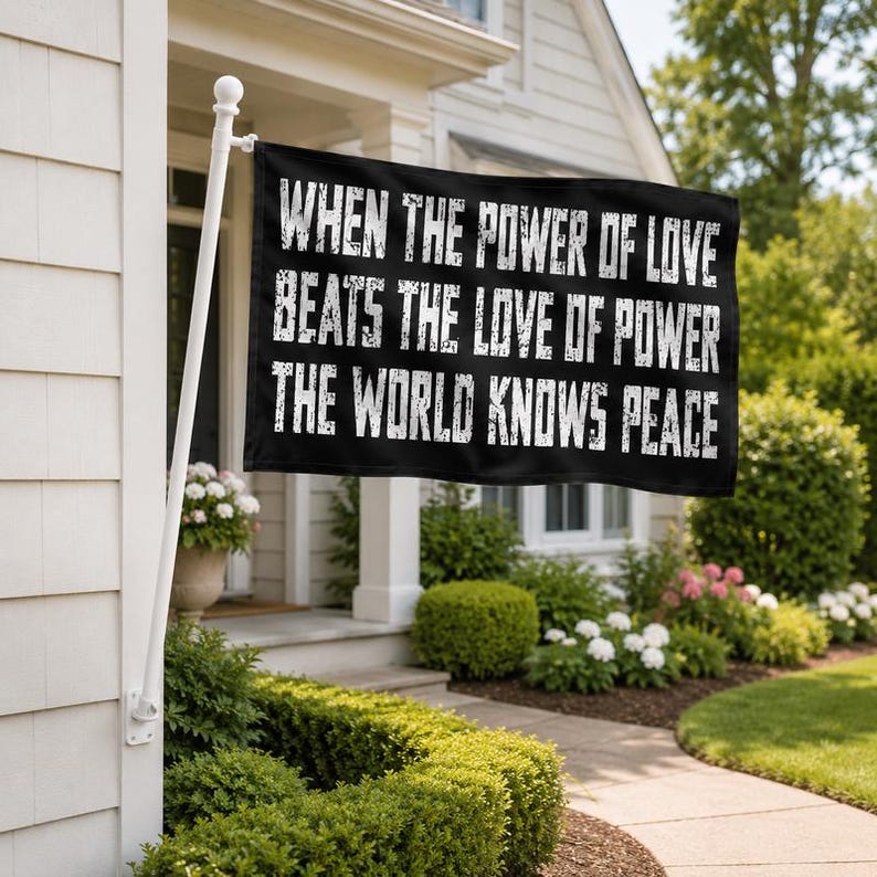 When The Power Of Love Beats The Love Of Power, The World Knows Peace Flag, Power Of Love Flag