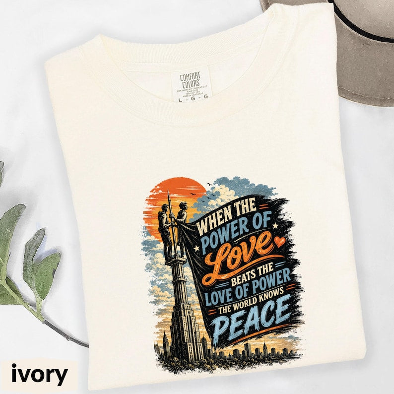 When The Power of Love Beats The Love of Power World Knows Peace Shirt, Empire State Proposal Tee
