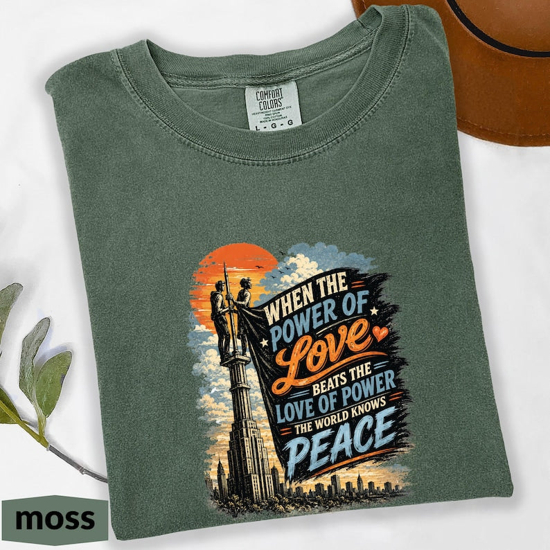 When The Power of Love Beats The Love of Power World Knows Peace Shirt, Empire State Proposal Tee