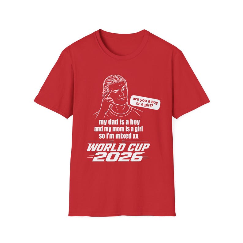 'Are You a Boy or a Girl?' Meme T-Shirt - World Soccer 2026