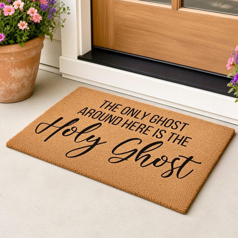 The Only Ghost Around Here Is The Holy Ghost Coir Doormat, Holy Ghost Door Mat, Christian Halloween Decor