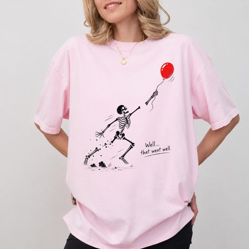 Comfort Colors Skeleton Lost Balloon Shirt, Well That Went Well Funny Halloween Tee