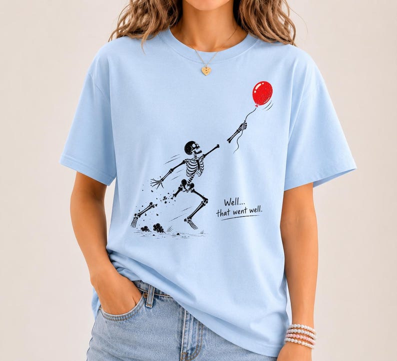 Comfort Colors Skeleton Lost Balloon Shirt, Well That Went Well Funny Halloween Tee