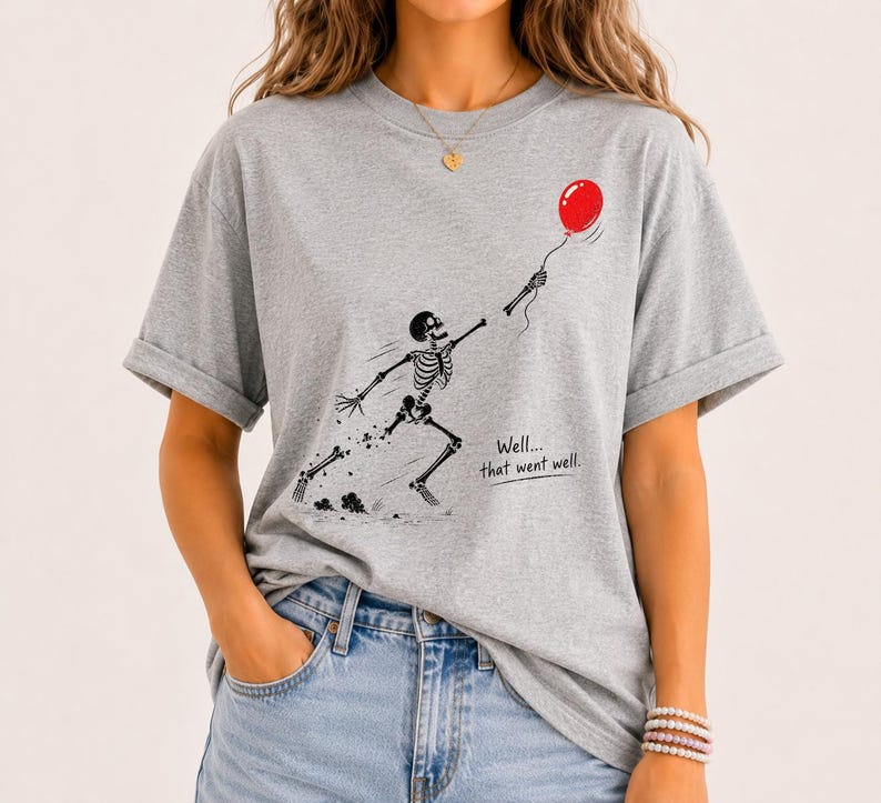 Comfort Colors Skeleton Lost Balloon Shirt, Well That Went Well Funny Halloween Tee
