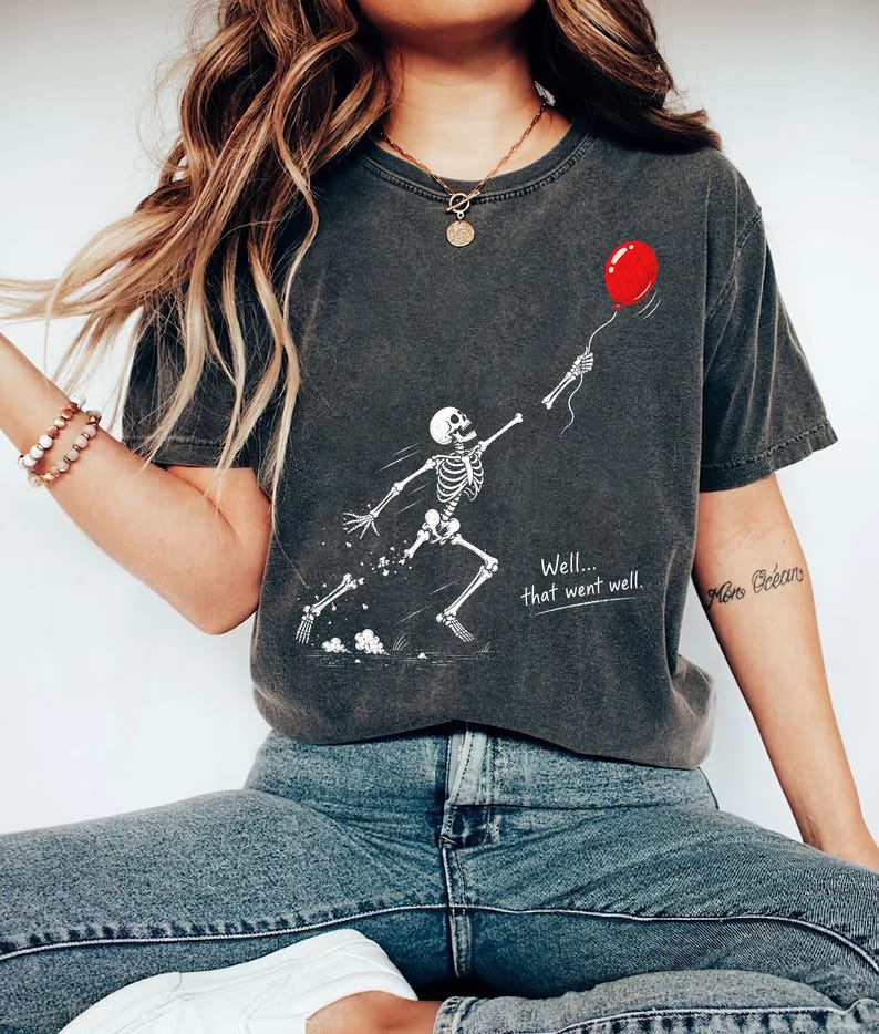 Comfort Colors Skeleton Lost Balloon Shirt, Well That Went Well Funny Halloween Tee