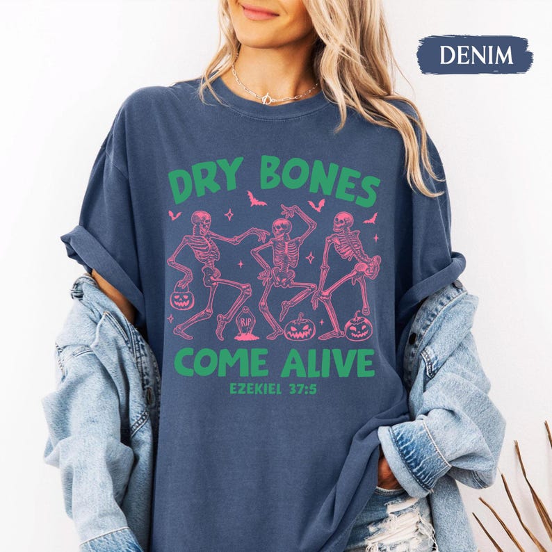 Christian Halloween Shirt: Dry Bones Come Alive Dancing Skeleton, Fall Jesus Shirts, Bible Verse Shirt, Scripture Shirt