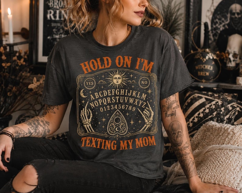 Hold On I’m Texting My Mom Shirt, Board Graphic Tee, Unisex Halloween Top, Spooky Graphic