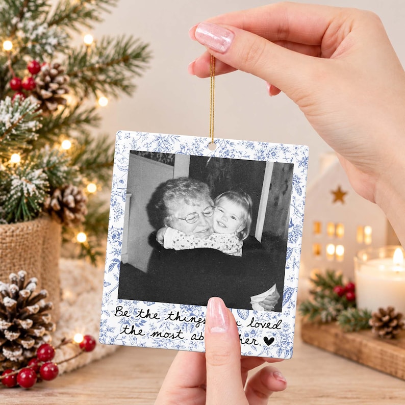 Custom Photo Memorial Ornament, Be The Things You Loved Most About Her Ornament, Memorial Keepsake, Loss Of Loved One Gifts