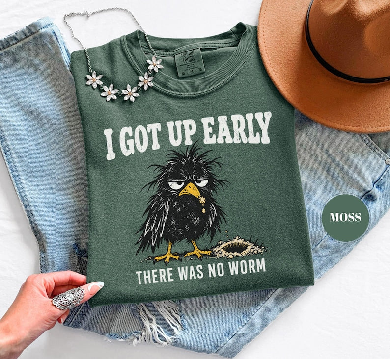 I Got Up Early There Was No Worm T-Shirt, Funny Grumpy Crow Tee, Sarcastic Bird Humor, Comfort Colors Unisex Top