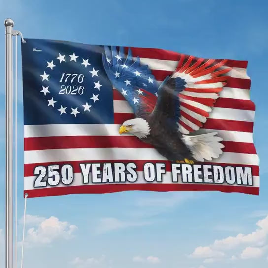 250 Years of Freedom Flag, 1776–2026 Eagle Betsy Ross Grommet Flag, 4th July